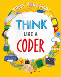 Front cover of the book 'Train Your Brain: Think Like a Coder' by Alex Woolf.