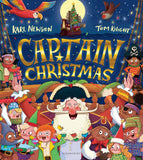 Front cover of the book 'Bloomsbury Childrens Books Bloomsbury Captain Christmas Get ready to meet the worlds most festive pirate!.' by Karl Newson.