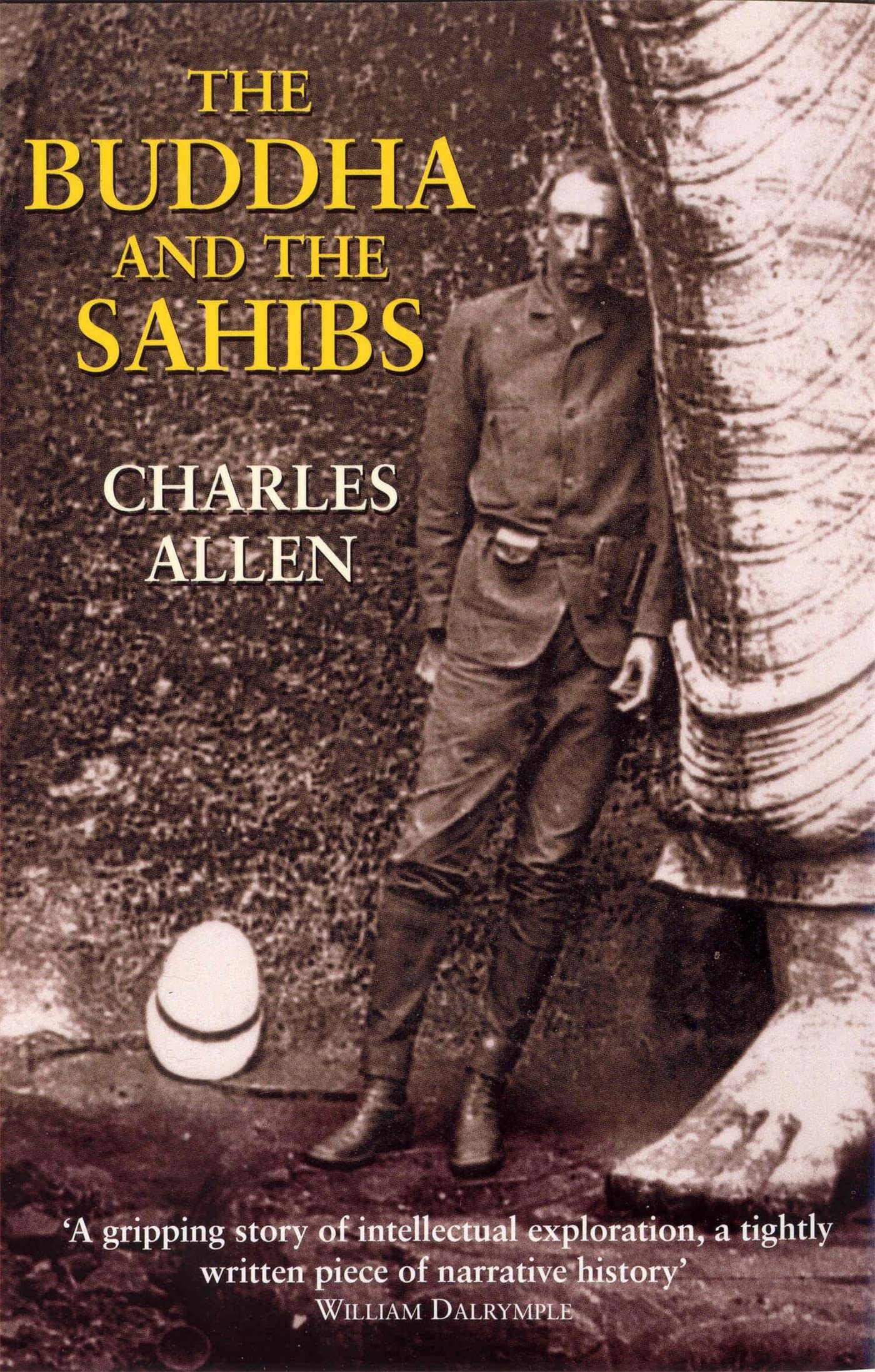Front cover of the book 'The Buddha and the Sahibs' by Allen Charles.
