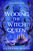 Front cover of the book 'Wooing the Witch Queen' by Stephanie Burgis.