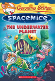 Front cover of the book 'The Underwater Planet (Geronimo Stilton Spacemice #6)' by Na.