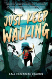 Front cover of the book 'Just Keep Walking' by Erin Soderberg Downing.