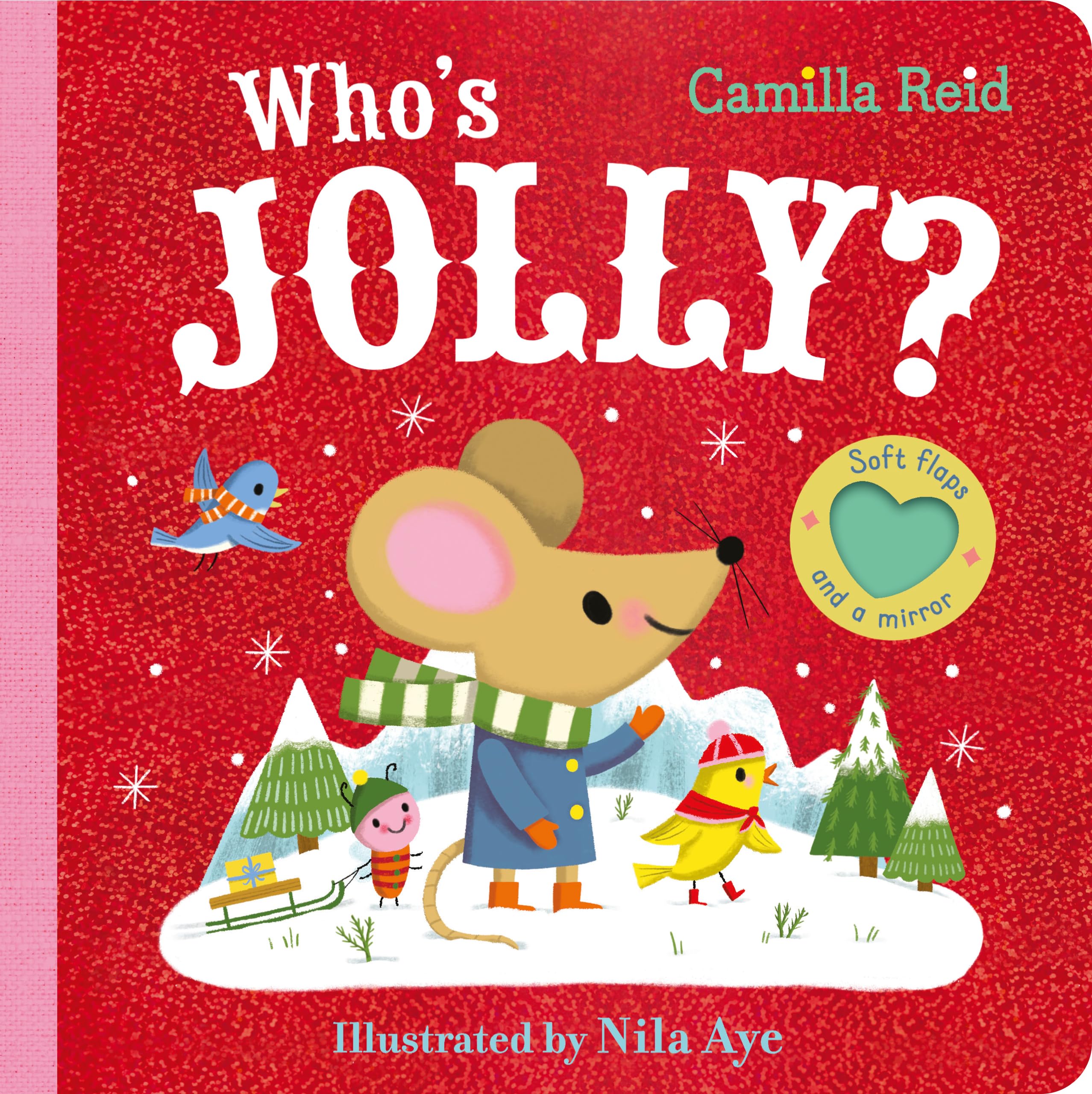 Front cover of the book 'Macmillan Childrens Books Whos Jolly? The Perfect Christmas Gift for Toddlers - an Interactive Lift the Flap Book (Whos' by Camilla Reid, Nila Aye.