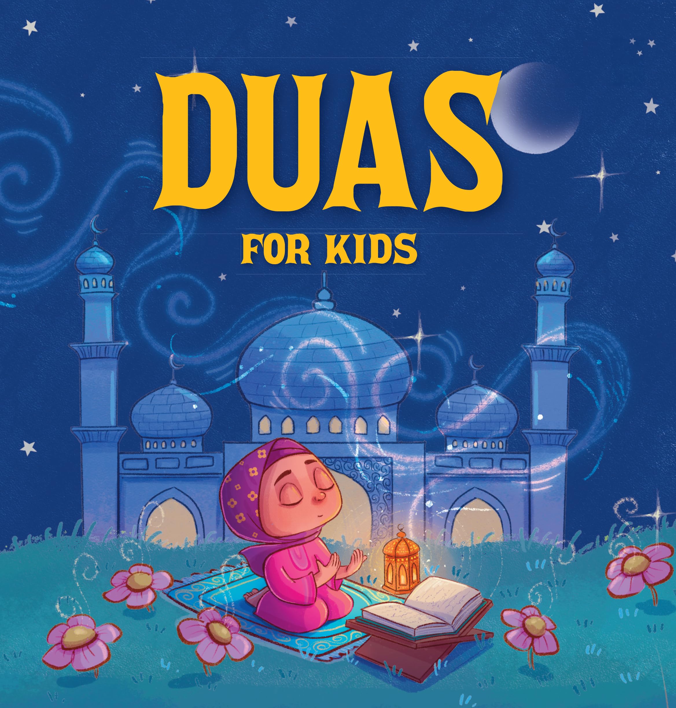 Front cover of the book 'Duas for Kids: Daily Islamic Prayers for Children Ages 3+ | Arabic Duas with English Transliteration and Meanings' by Penguin.