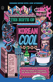 Front cover of the book 'The Birth of Korean Cool' by Euny Hong.