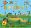 Front cover of the book 'Selfish Crocodile Anniversary Edition' by Faustin, Charles.