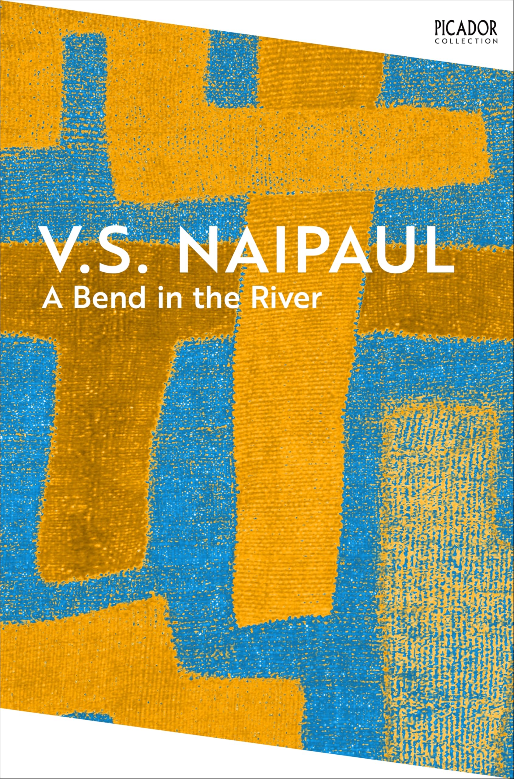 Front cover of the book 'Picador A Bend in the River.' by V S Naipaul.