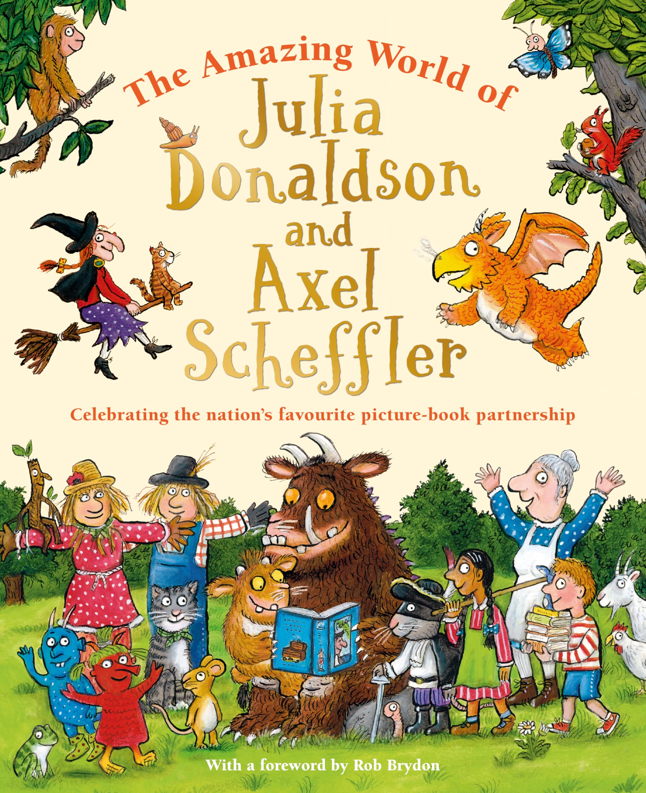 Front cover of the book 'Macmillan Childrens Books and Alison Green Books The Amazing World of Julia Donaldson and Axel Scheffler.' by Julia Donaldson, Axel Scheffler.