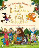 Front cover of the book 'Macmillan Childrens Books and Alison Green Books The Amazing World of Julia Donaldson and Axel Scheffler.' by Julia Donaldson, Axel Scheffler.