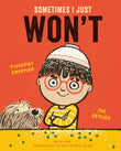 Front cover of the book 'Sometimes I Just WON'T' by Timothy Knapman.