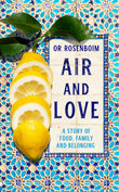 Front cover of the book 'Picador Air and Love A Story of Food, Family and Belonging.' by Or Rosenboim.