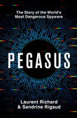 Front cover of the book 'Pegasus: The Story of the World's Most Dangerous Spyware' by Laurent Richard and Sandrine Rigaud.