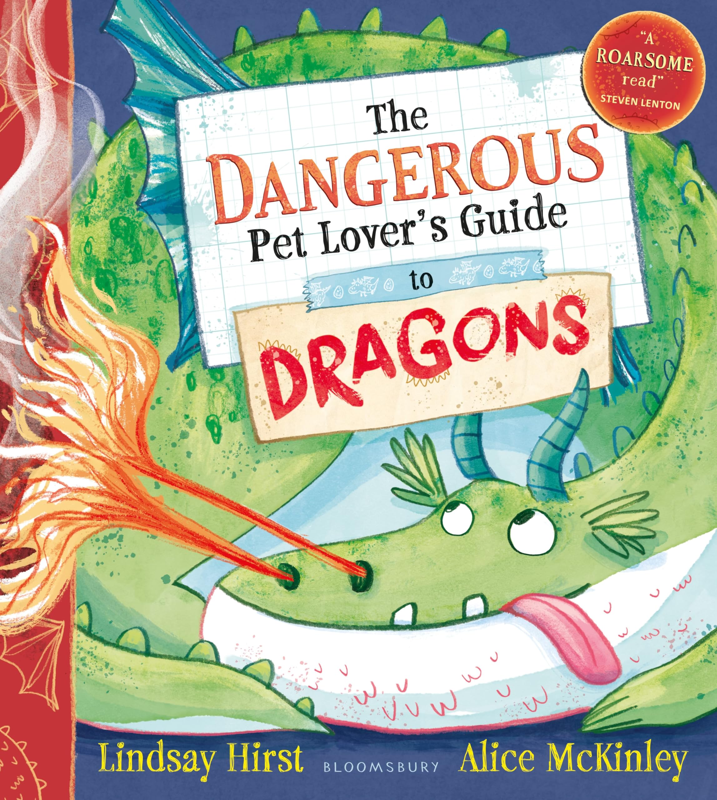 Front cover of the book 'Bloomsbury The Dangerous Pet Lovers Guide to Dragons.' by Lindsay Hirst.