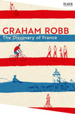 Front cover of the book 'Picador The Discovery of France (Picador Collection).' by Graham Robb.