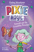 Front cover of the book 'Pixie Magic: Emerald and the Friendship Bracelet: Book 1' by Daisy Meadows.
