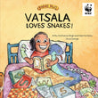 Front cover of the book 'Vatsala Loves Snakes!' by Arthy Muthanna Singh.