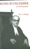 Front cover of the book 'Roses In December- An autobiography' by M. C. Chagla.