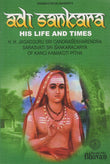Front cover of the book 'Adi Sankara- His Life And Times' by Sri Chandrasekharendra Sarasvati.