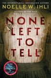 Front cover of the book 'None Left To Tell' by Noelle W. Ihli.