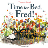 Front cover of the book 'Time For Bed Fred' by Yasmeen Ismail.