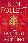 Front cover of the book 'The Evening and the Morning: The Prequel to The Pillars of the Earth, A Kingsbridge Novel (The Kingsbridge Novels, 4) (I' by Ken Follett.
