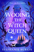 Front cover of the book 'Wooing the Witch Queen' by Stephanie Burgis.