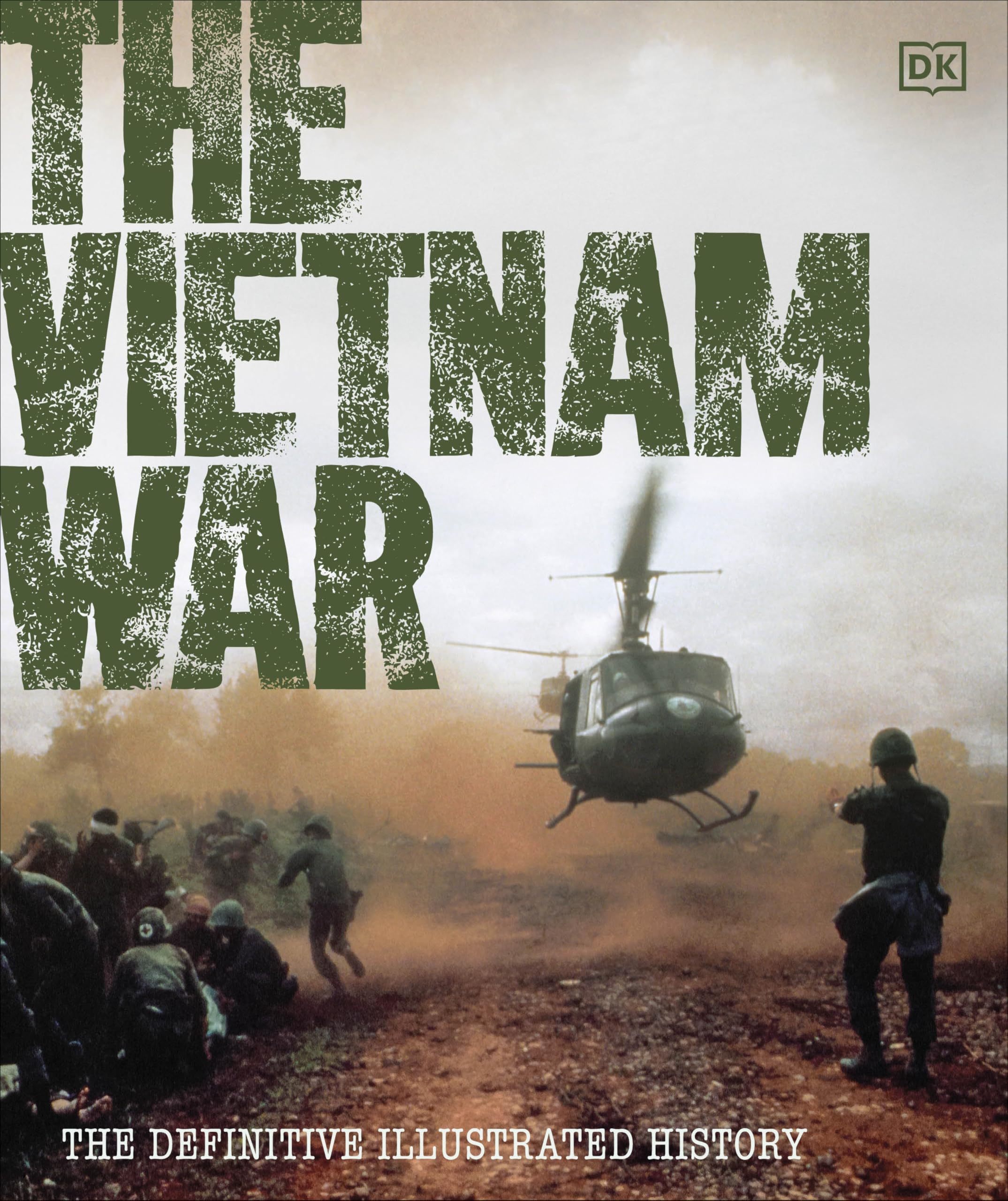Front cover of the book 'DK The Vietnam War The Definitive Illustrated History (DK Definitive Visual Histories).' by Dk.