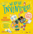 Front cover of the book 'Bloomsbury We Are All Inventors! Discover how to turn your ideas into reality!.' by Kate Pankhurst.