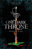 Front cover of the Paperback book 'One Dark Throne (Three Dark Crowns)' by Blake, Kendare.