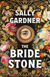 Front cover of the book 'The bride stone' by Sally Gardner.
