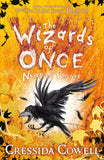 Front cover of the book 'The Wizards of Once: Never and Forever: Book 4' by Cressida Cowell.