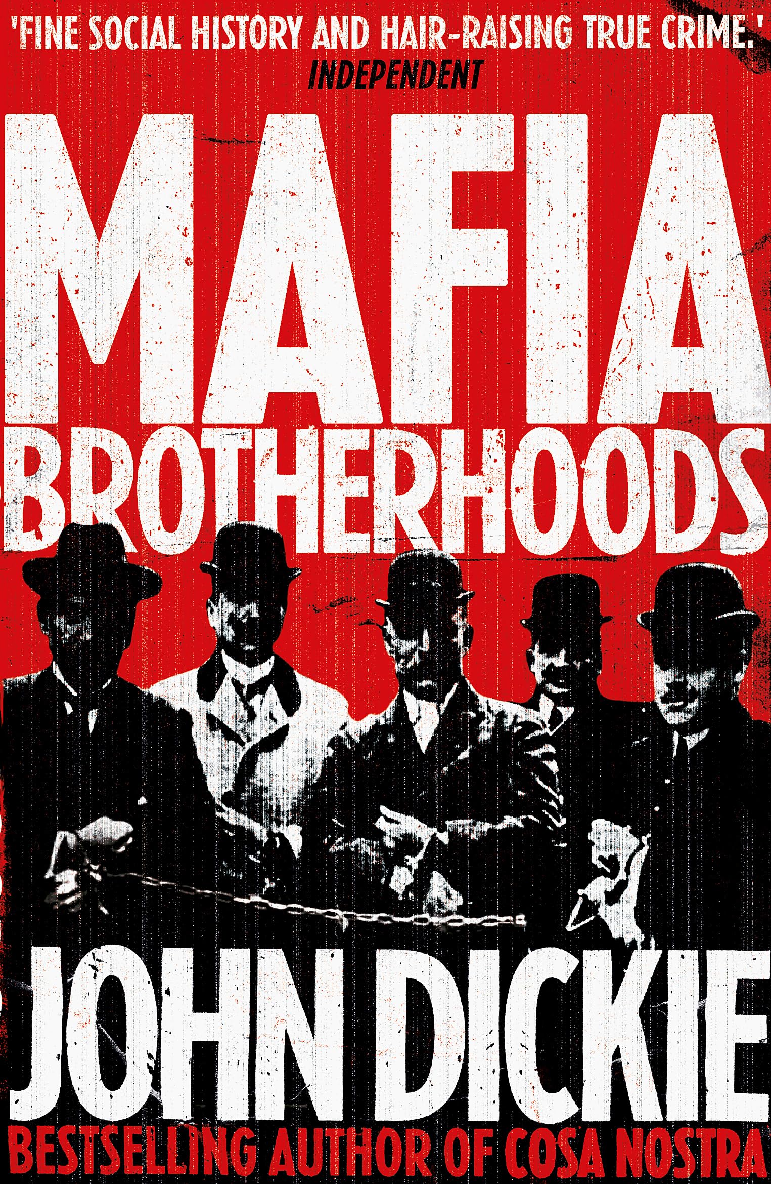 Front cover of the book 'Blood Brotherhoods: The Rise of the Italian Mafias' by John Dickie.