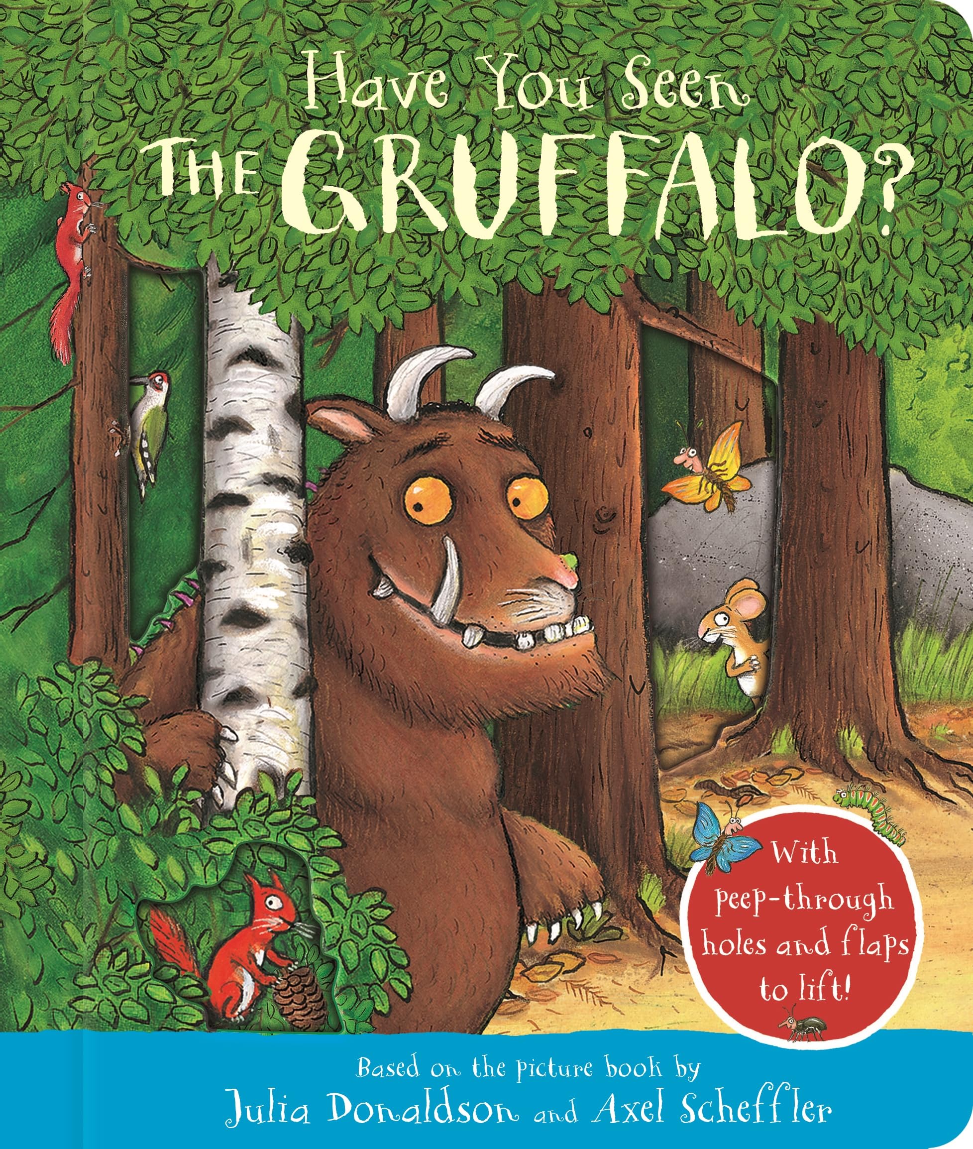 Front cover of the book 'Have You Seen the Gruffalo?: With peep-through holes and flaps to lift!' by Julia Donaldson.