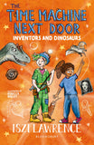 Front cover of the book 'Bloomsbury Education The Time Machine Next Door Inventors and Dinosaurs.' by Iszi Lawrence.