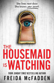 The Housemaid Is Watching - PaperbackÐ  by Freida McFadden