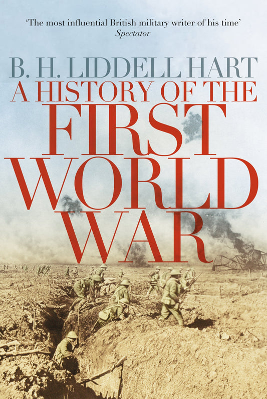 Front cover of the book 'A History of the First World War' by B H Liddell Hart.