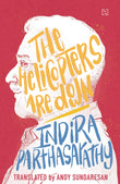 Front cover of the book 'Hachette Books The Helicopters are Down' by Parthasarathy, Indira; translated by Sundaresan, Andy.
