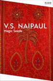 Front cover of the book 'Picador Magic Seeds.' by V S Naipaul.