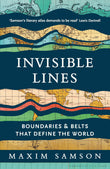 Front cover of the book 'Invisible Lines: Boundaries and Belts That Define the World' by Maxim Samson.