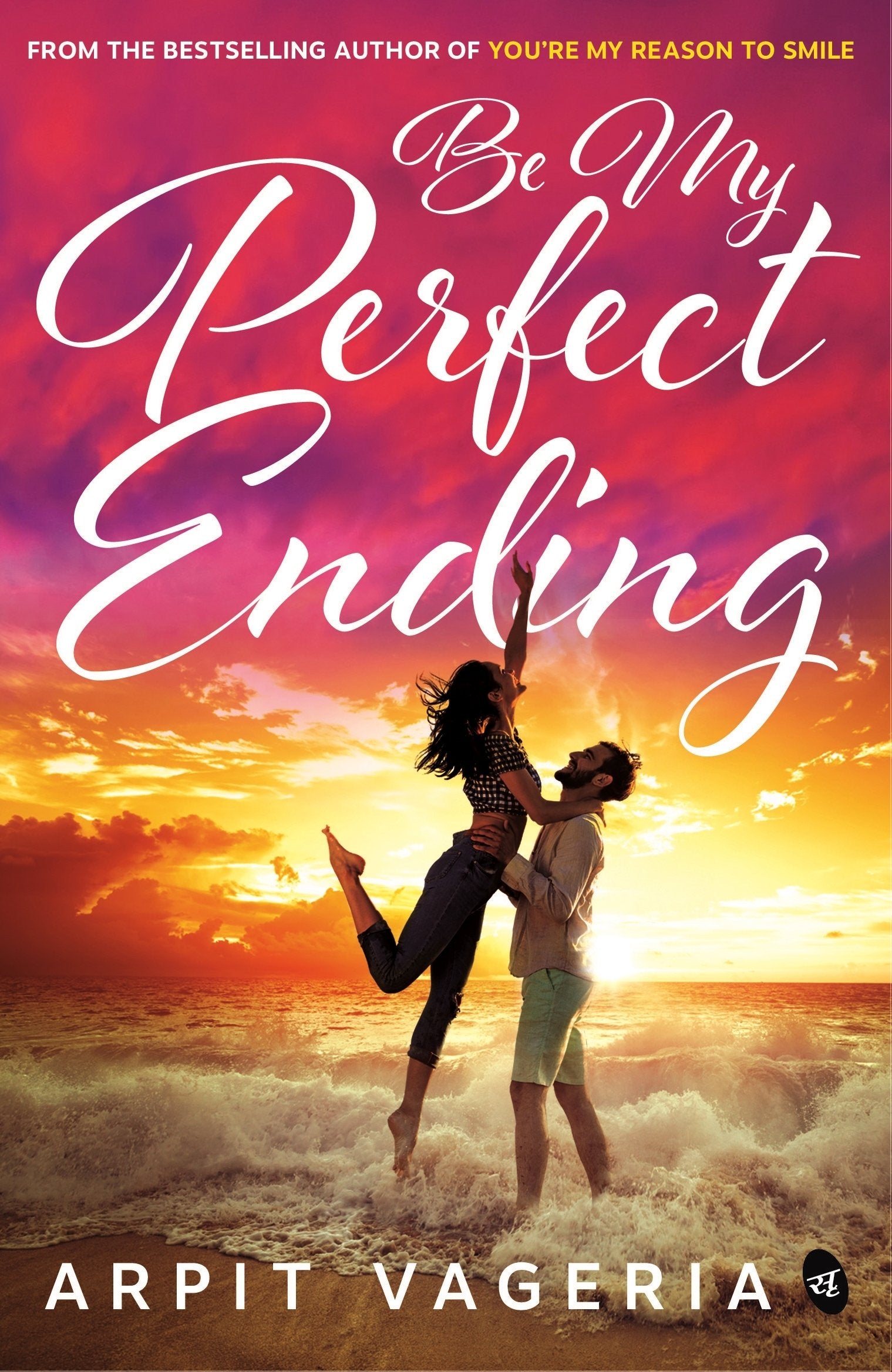 Front cover of the book 'Be My Perfect Ending' by Arpit Vageria.