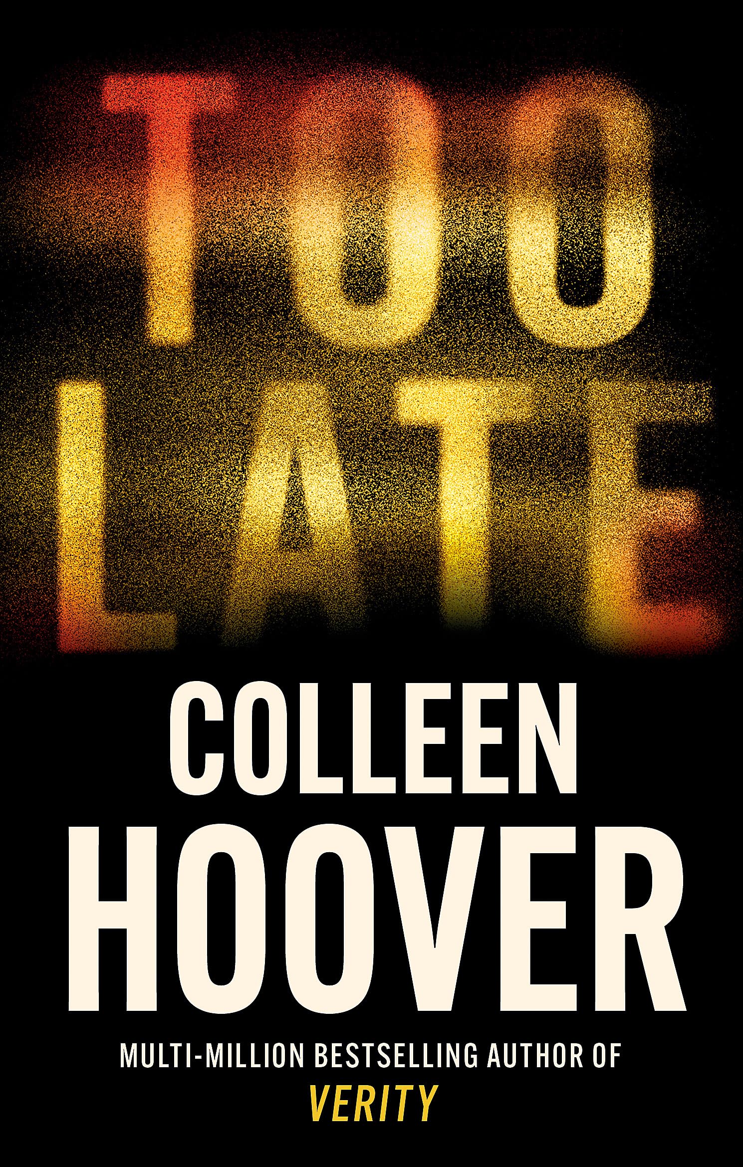 Front cover of the book 'Too late' by Colleen Hoover.