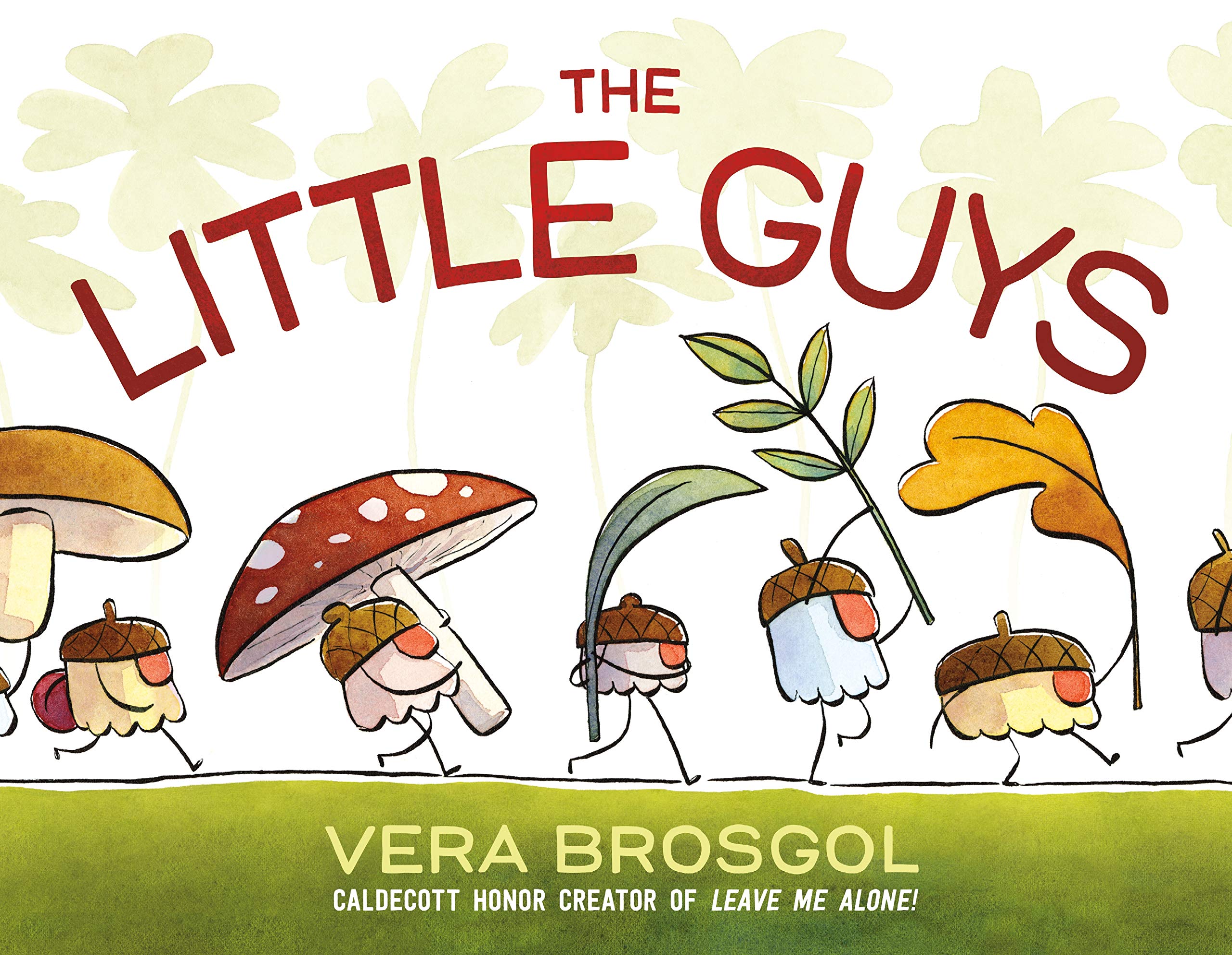 Front cover of the book 'The Little Guys' by Vera Brosgol.