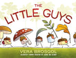 Front cover of the book 'The Little Guys' by Vera Brosgol.