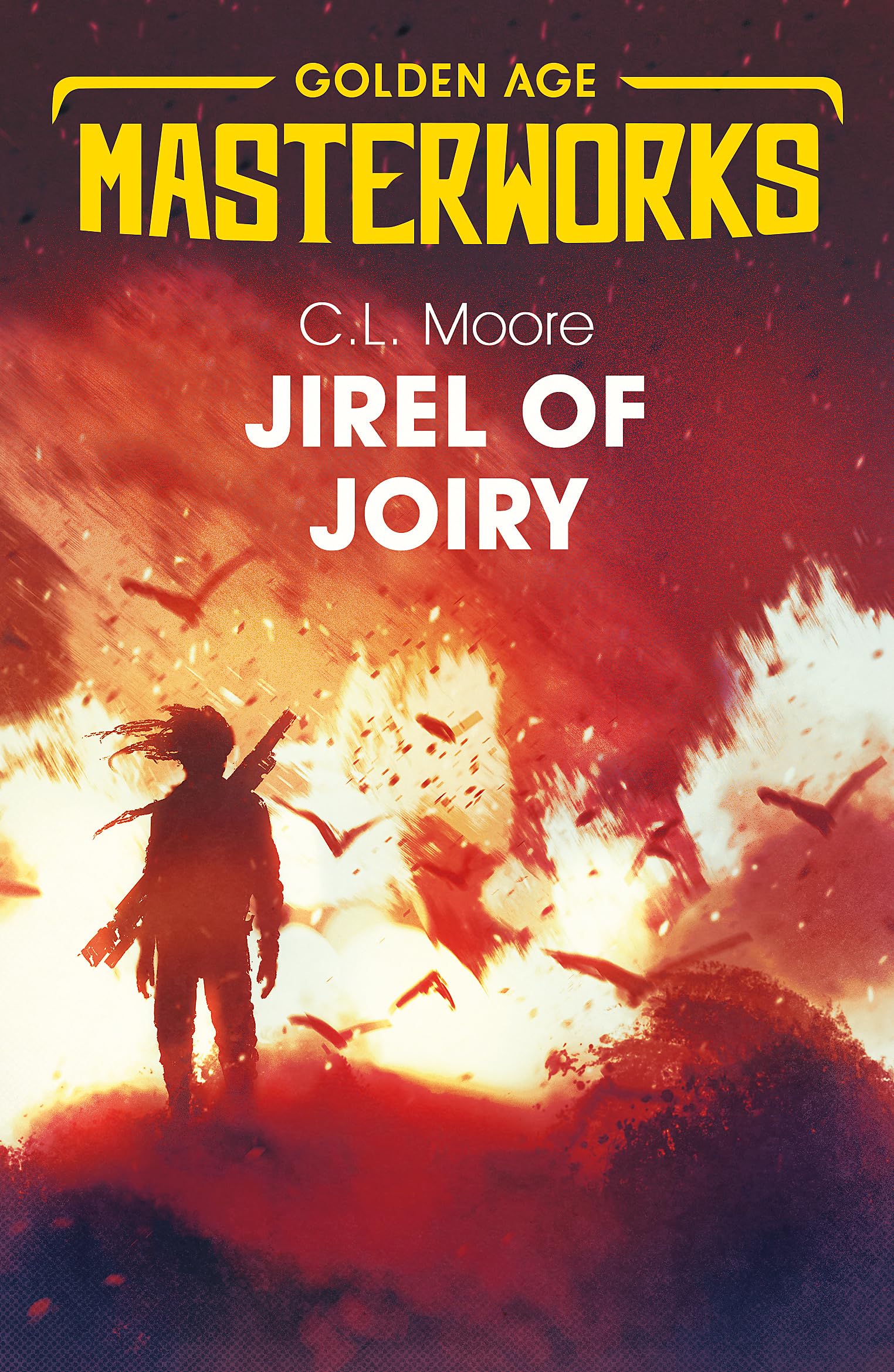 Front cover of the book 'Jirel of Joiry (Golden Age Masterworks)' by Moore, C.L..