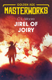 Front cover of the book 'Jirel of Joiry (Golden Age Masterworks)' by Moore, C.L..