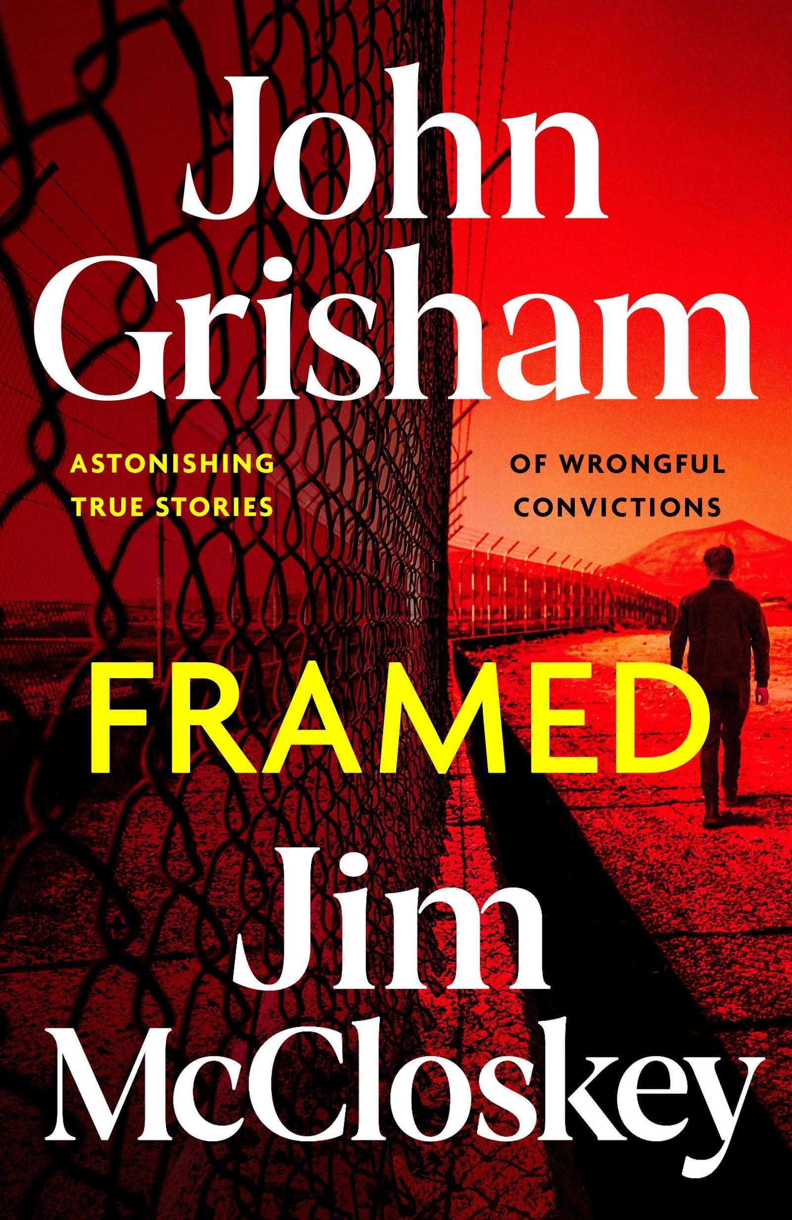 Front cover of the Paperback book 'Hodder Paperbacks FRAMED John Grishams Astonishing True Crime Stories of Wrongful Convictions.' by Grisham, John; Mccloskey, Jim.
