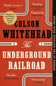 Front cover of the book 'The Underground Railroad: Winner of the Pulitzer Prize for Fiction 2017' by Colson, Whitehead.
