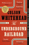 Front cover of the book 'The Underground Railroad: Winner of the Pulitzer Prize for Fiction 2017' by Colson, Whitehead.