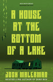 Front cover of the book 'Orion A House at the Bottom of a Lake.' by Josh Malerman.