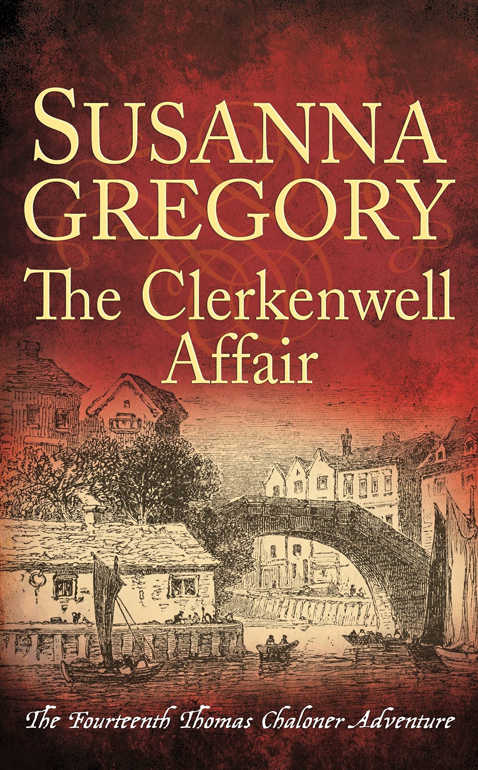 Front cover of the book 'The Clerkenwell Affair (Adventures of Thomas Chaloner)' by Gregory Susanna.